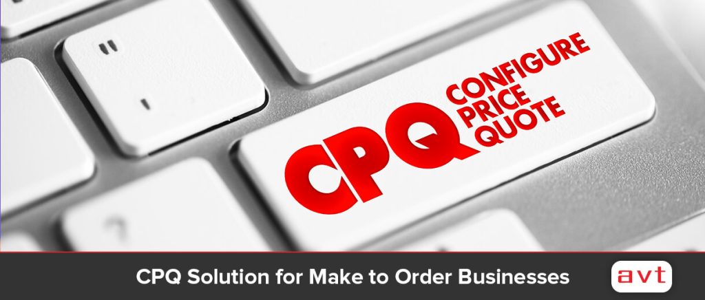 NetSuite CPQ Solution for Make to Order Businesses