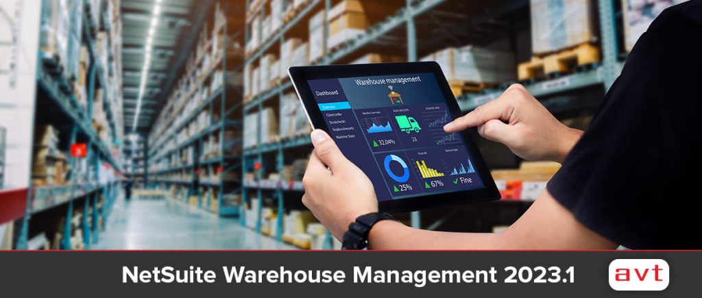 NetSuite Warehouse Management Solution 2023.1 Updates